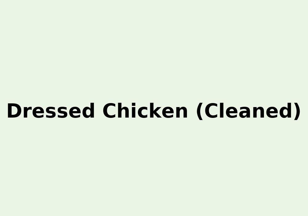 Dressed Chicken (Cleaned)