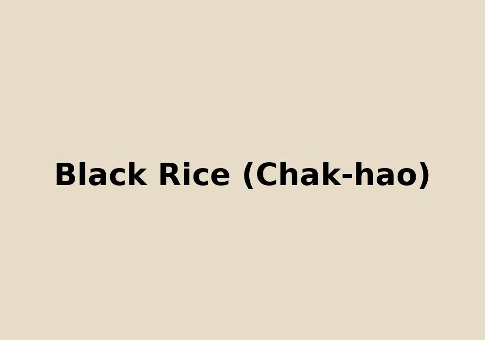 Black Rice (Chak-hao)