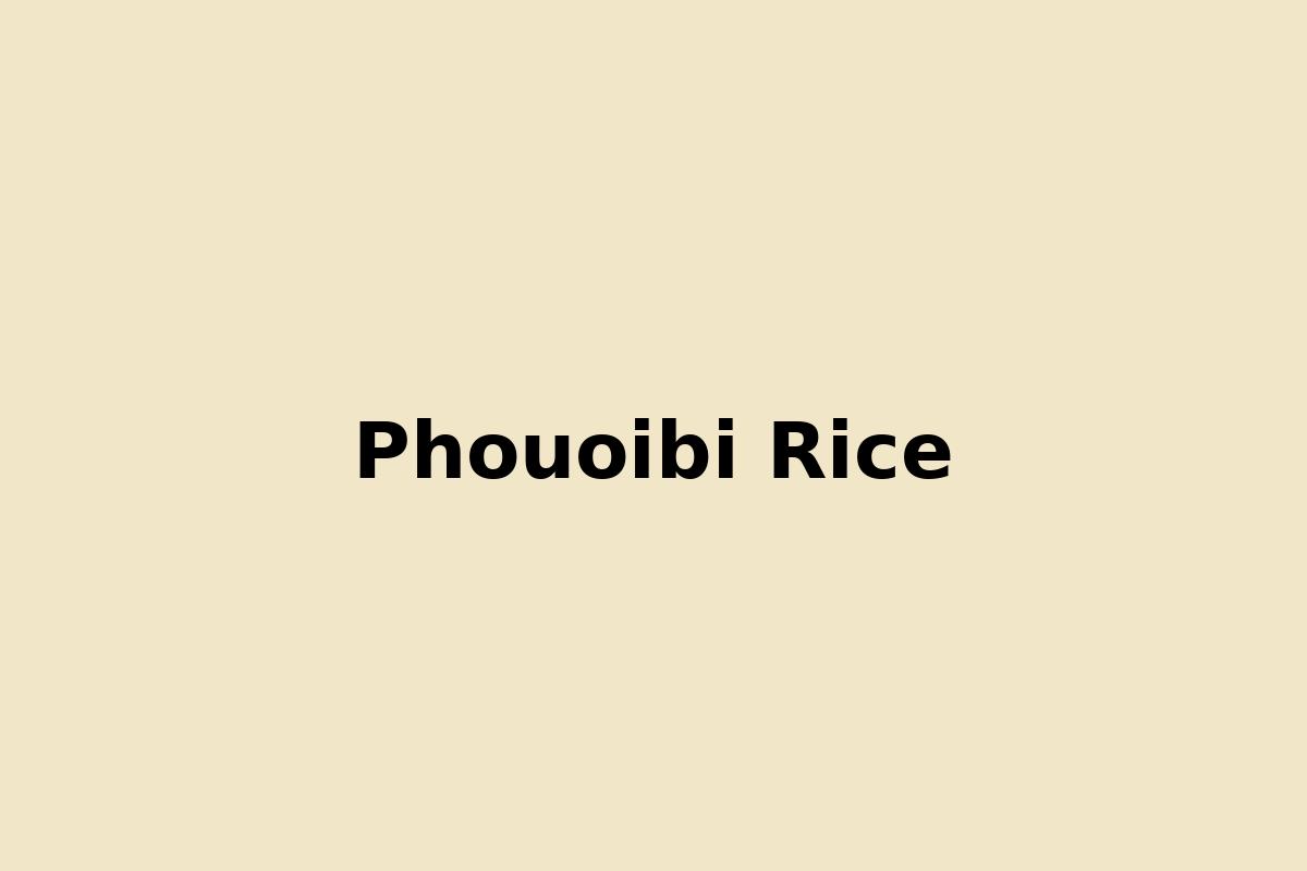 Phouoibi Rice